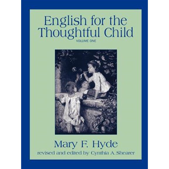 Pre-Owned English for the Thoughtful Child - Volume One (Paperback) 1882514076 9781882514076