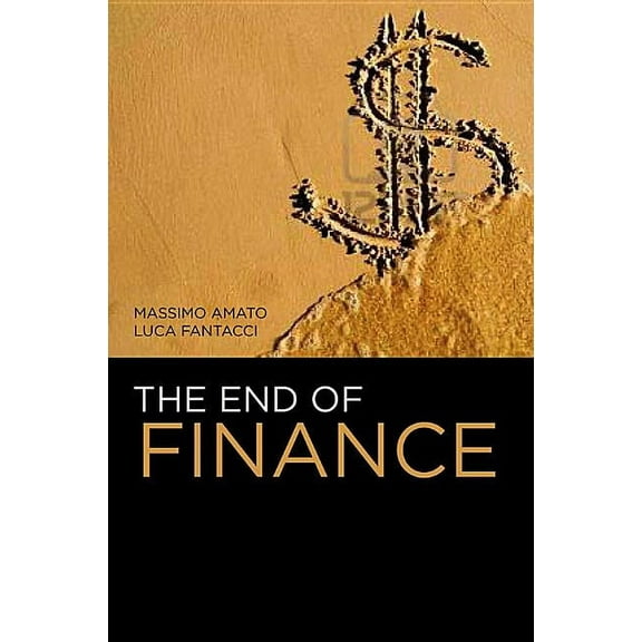 The End of Finance (Hardcover)
