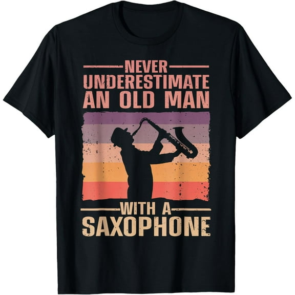 Playful Comfort Tee - Never Underestimate Old Man With Saxophone Sax Player T-Shirt