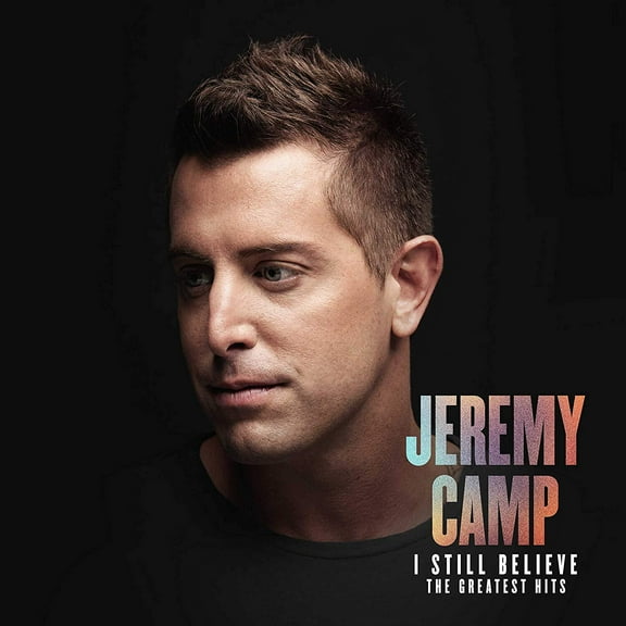 Jeremy Camp - I Still Believe: The Greatest Hits - Music & Performance - CD