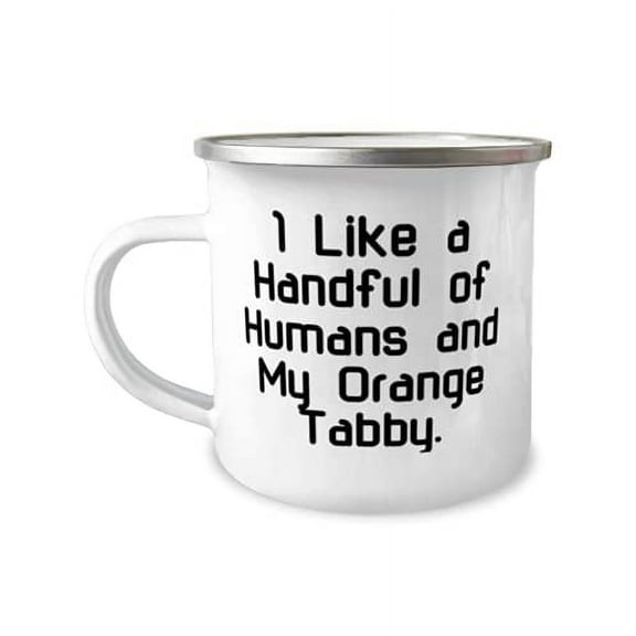 Perfect Orange Tabby Cat 12oz Camper Mug, I Like a Handful of Humans and My Orange Tabby, Special Gifts for Friends, Holiday Gifts
