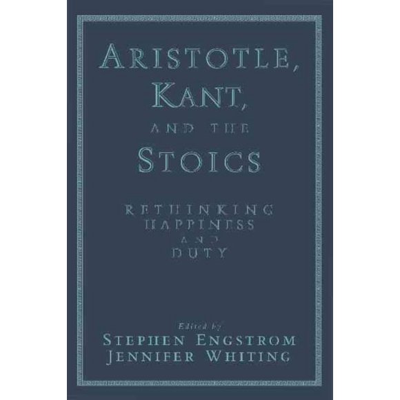 Aristote, Kant, et les Stoïques, Stephen Engstrom, Jennifer Whiting Broché