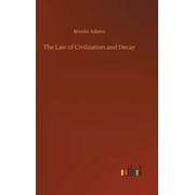 The Law of Civilization and Decay (Hardcover)