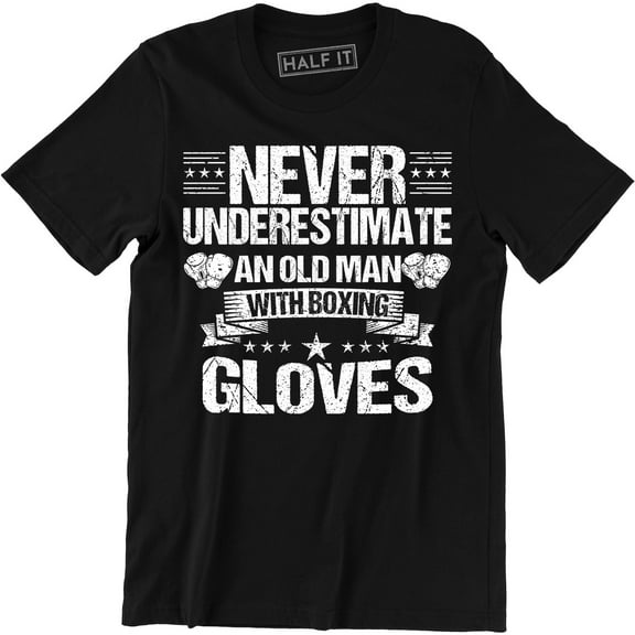 Never Underestimate an Old Man With Boxing Gloves Mens Funny Boxer Rocky T-Shirt