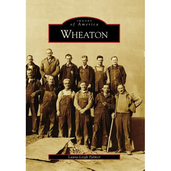 Images of America: Wheaton (Paperback)