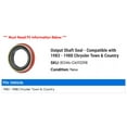 thumbnail image 2 of Output Shaft Seal - Compatible with 1983 - 1988 Chrysler Town & Country 1984 1985 1986 1987, 2 of 2