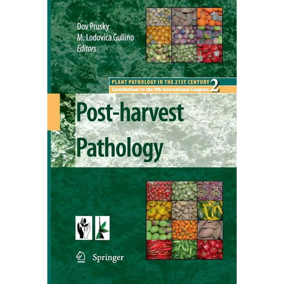 Plant Pathology in the 21st Century Post-Harvest Pathology, Book 2, (Paperback)