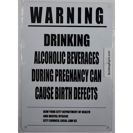 NYC Warning Drinking Alcoholic Beverages During Pregnancy CAN Cause Birth Defects Sign (White,Aluminum