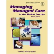 Managing Managed Care in the Medical Practice (Practice Success Series) [Broché] Coker Group et Stanley, Kay
