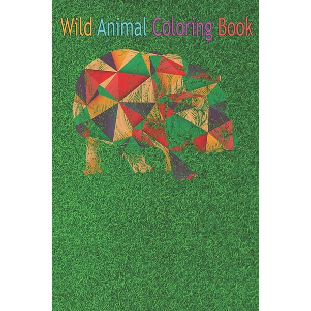 Wild Animal Coloring Book : Safari Animal Hippo An Coloring Book Featuring  Beautiful Forest Animals, Birds, Plants and Wildlife for Stress Relief and  Relaxation ! (Paperback) 