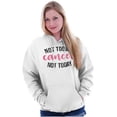 thumbnail image 4 of Not Today Breast Cancer Survivor Hoodie Sweatshirt Women Brisco Brands S, 4 of 6