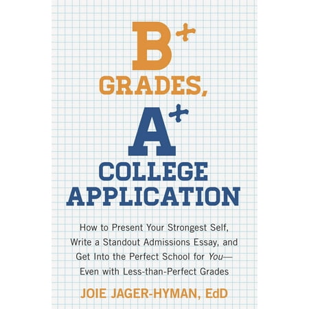 B Grades A College Application How To Present Your