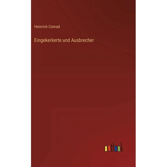 Eingekerkerte und Ausbrecher (Hardcover)