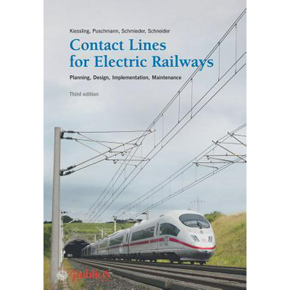 Contact Lines for Electric Railways Planning, Design, Implementation