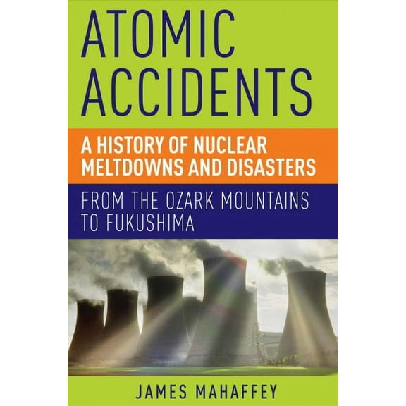 Atomic Accidents (Paperback)