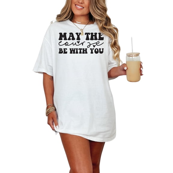 Inspirational Courage Motivational Saying Graphic, White Comfort Colors T-Shirt, Small