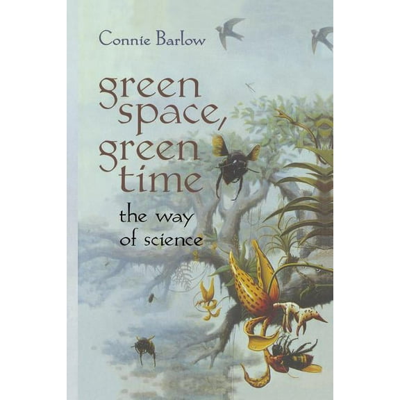Green Space, Green Time: The Way of Science, (Paperback)