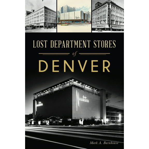 Lost Lost Department Stores of Denver, (Paperback)