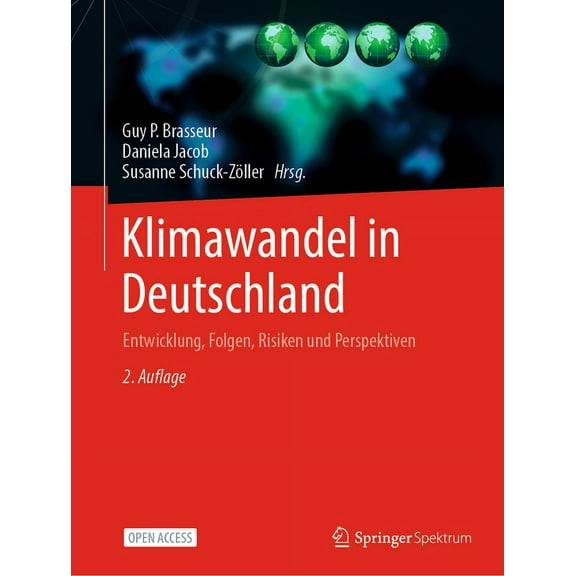 Klimawandel in Deutschland: Entwicklung, Folgen, Risiken Und Perspektiven, (Paperback)