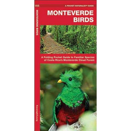 Monteverde Birds A Folding Pocket Guide To Familiar Species Of Costa
Ricas Monteverde Cloud Forest Pocket Naturalist