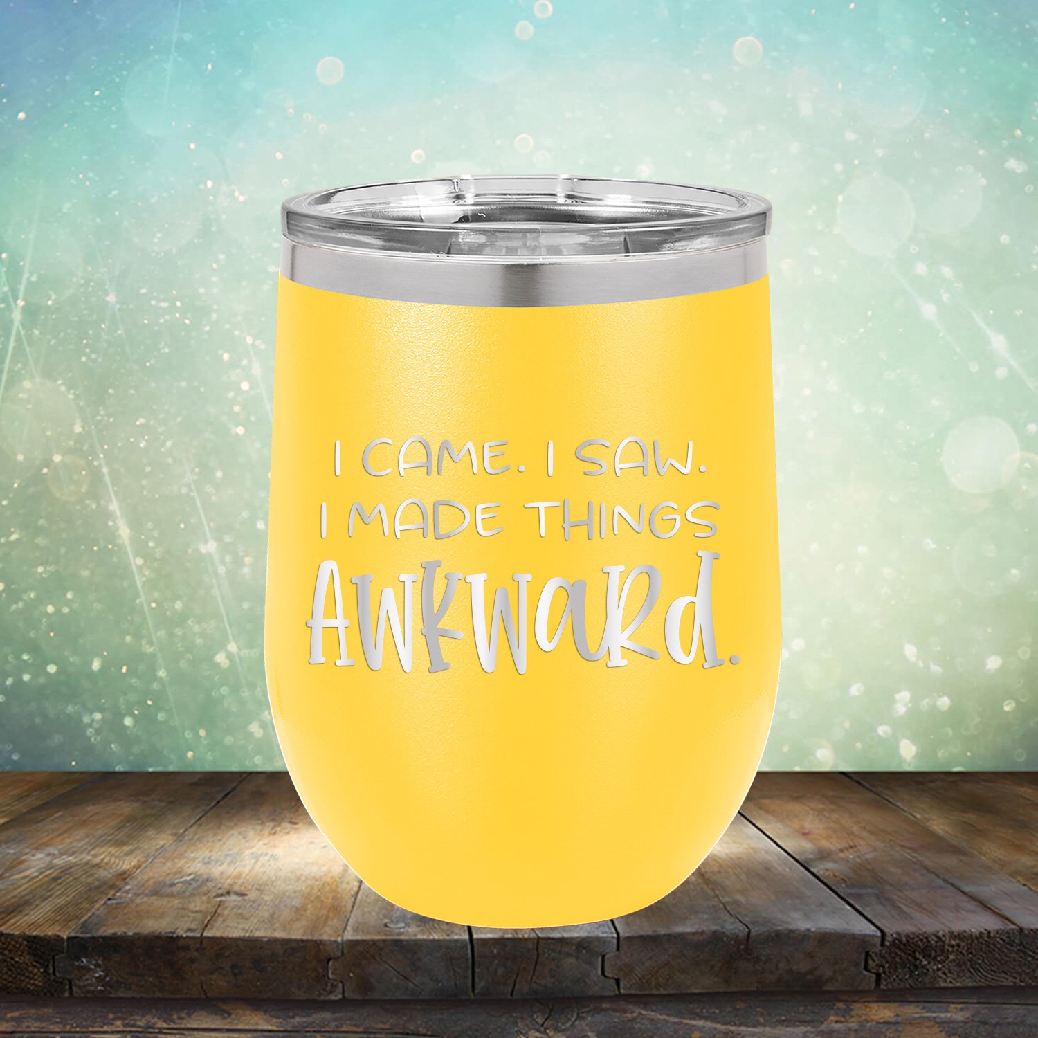 I CAME, I DRANK, I MADE IT AWKWARD REUSABLE WINE SIPPY CUP-Tongyi HD Gift