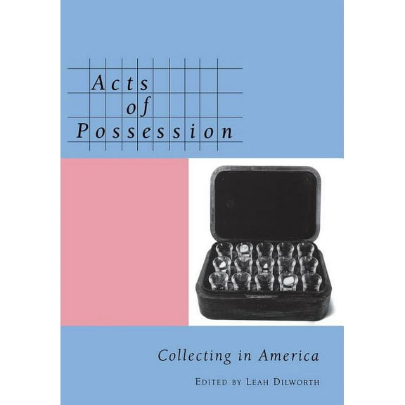 Acts of Possession: Collecting in America, (Paperback)