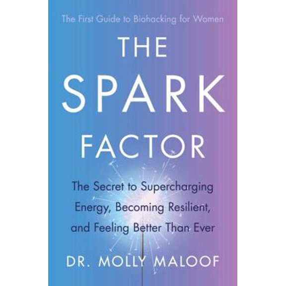 Pre-Owned The Spark Factor: The Secret to Supercharging Energy, Becoming Resilient and Feeling Better than Ever (Paperback) 0349431426 9780349431420