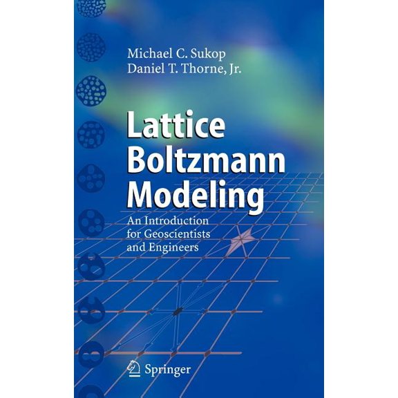 Lattice Boltzmann Modeling: An Introduction for Geoscientists and Engineers, (Hardcover)