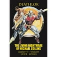 thumbnail image 1 of Pre-Owned Deathlok: The Living Nightmare of Michael Collins (Hardcover) by Dwayne McDuffie, Gregory Wright, 1 of 1