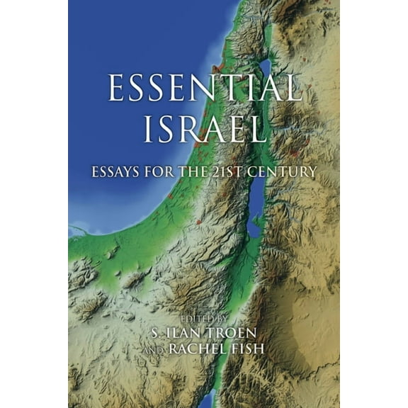 Perspectives on Israel Studies Essential Israel: Essays for the 21st Century, (Hardcover)