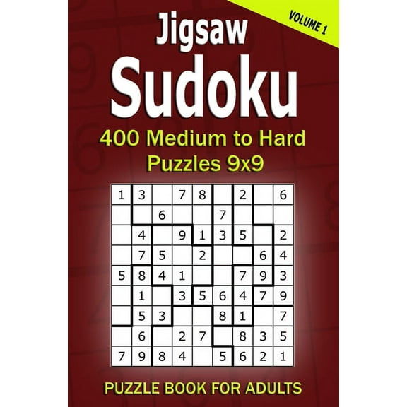 Jigsaw Sudoku Puzzle Book for Adults: 400 Medium to Hard Puzzles 9x9 (Volume 1), (Paperback)