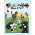 thumbnail image 1 of Bailey et Ses Amis Font la Fête, 1 of 1