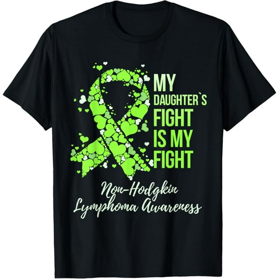 t-shirt My Daughter’s Fight Warrior Non-Hodgkin Lymphoma Awareness T-Shirt mens t shirt，black，women，funny，misfits，men，journey