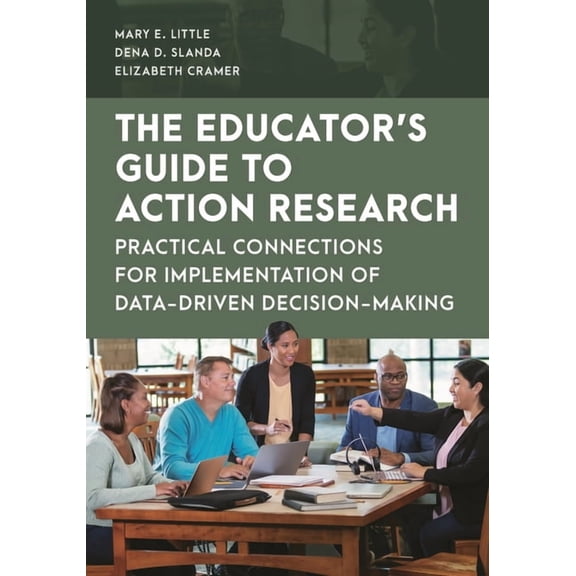 Special Education Law, Policy, and Pract The Educator's Guide to Action Research: Practical Connections for Implementation of Data-Driven Decision-Making, (Paperback)