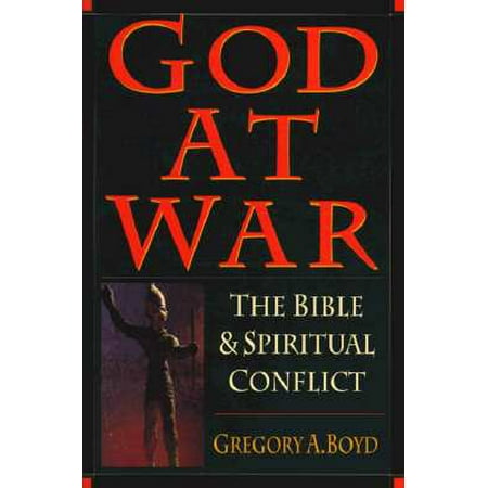 God at War : The Bible Spiritual Conflict
