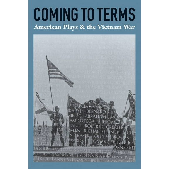 Coming to Terms: American Plays & the Vietnam War (Paperback)