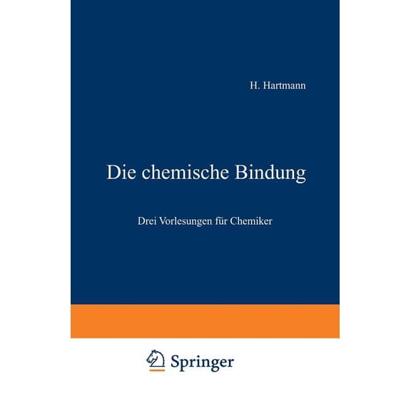 Die Chemische Bindung: Drei Vorlesungen Für Chemiker, (Paperback)