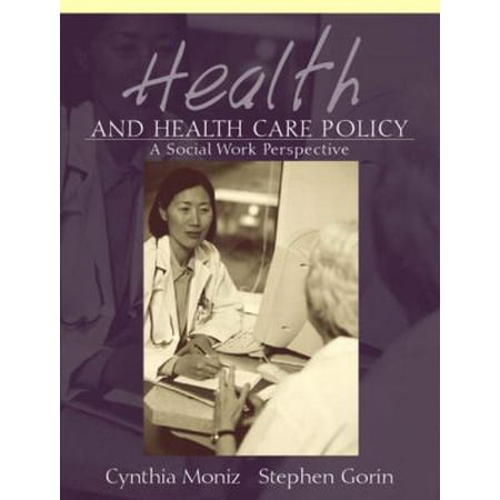 Health and Health Care Policy : A Social Work Perspective, Used [Paperback]