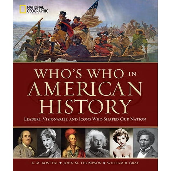 Pre-Owned Who's Who in American History: Leaders, Visionaries, and Icons Who Shaped Our Nation (Hardcover) 1426218346 9781426218347