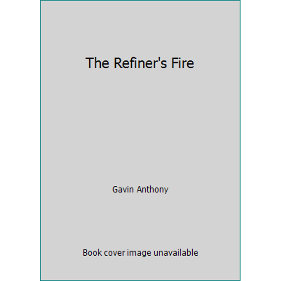Pre-Owned The Refiner's Fire (Paperback) 0828020078 9780828020077