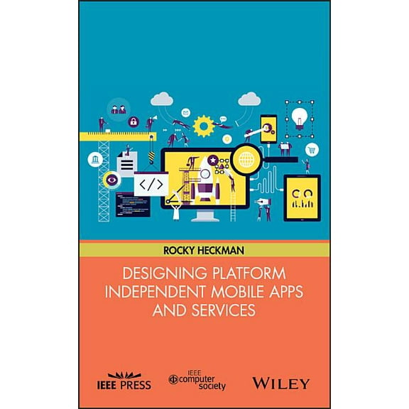 Designing Platform Independent Mobile Apps and Services, (Hardcover)