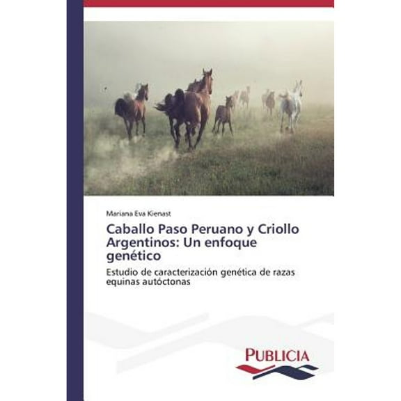 Caballo Paso Peruano y Criollo Argentinos: Un enfoque genético (Paperback)