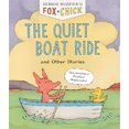 thumbnail image 1 of The Quiet Boat Ride and Other Stories (Fox & Chick, Bk. 2), 1 of 2