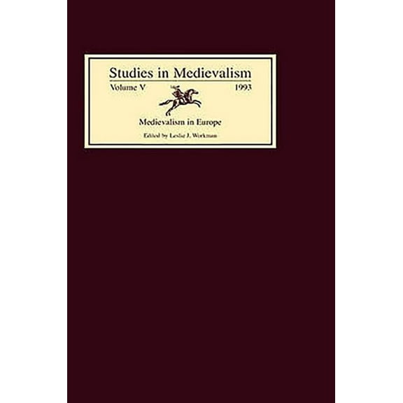 Studies in Medievalism Studies in Medievalism V: Medievalism in Europe, Book 5, (Hardcover)