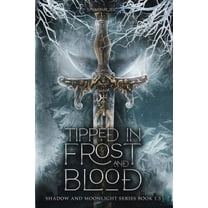 Shadow and Moonlight Tipped in Frost and Blood: New Adult Paranormal Fantasy Romance, Book 15, (Paperback)
