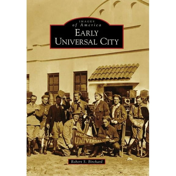 Early Universal City (Images of America)
