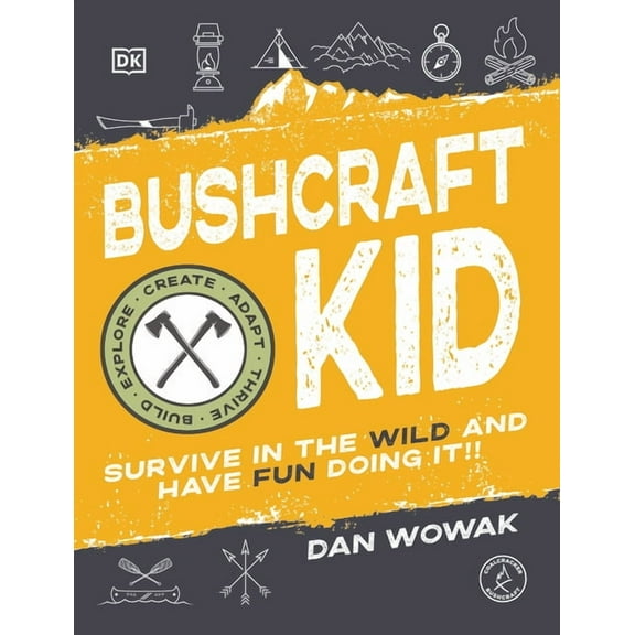 Bushcraft Kid: Survive in the Wild and Have Fun Doing It!, (Paperback)