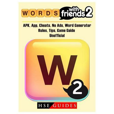 Words with Friends 2, Apk, App, Cheats, No Ads, Word Generator, Rules, Tips, Game Guide