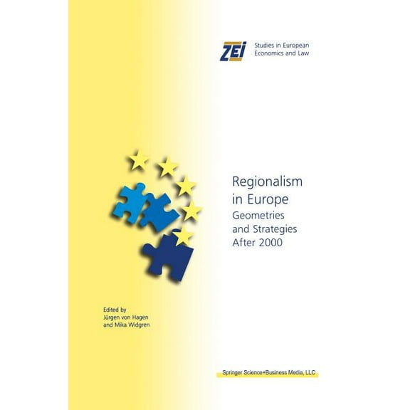 ZEI Studies in European Economics and La Regionalism in Europe: Geometries and Strategies After 2000, Book 4, (Paperback)