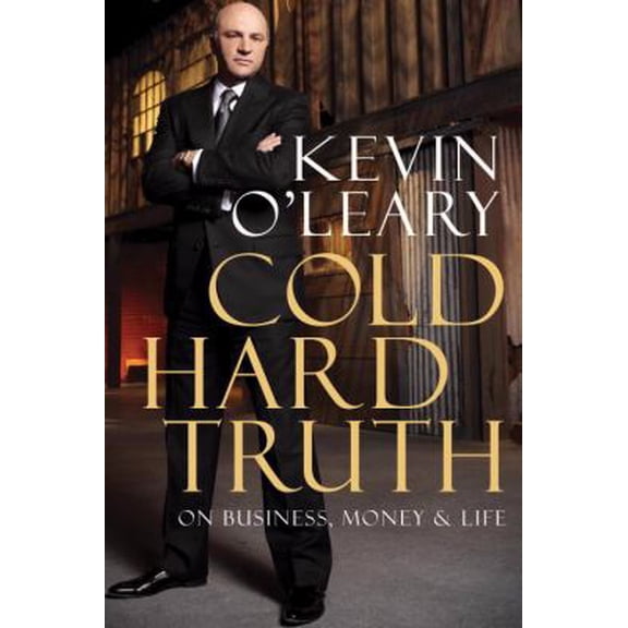 Pre-Owned Cold Hard Truth: On Business, Money & Life (Hardcover) 0385671741 9780385671743
